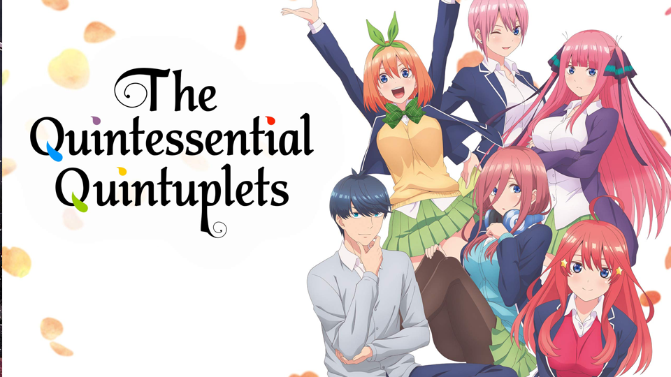 The Quintessential Quintuplets