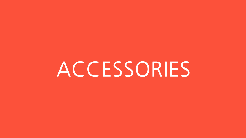 Accessories